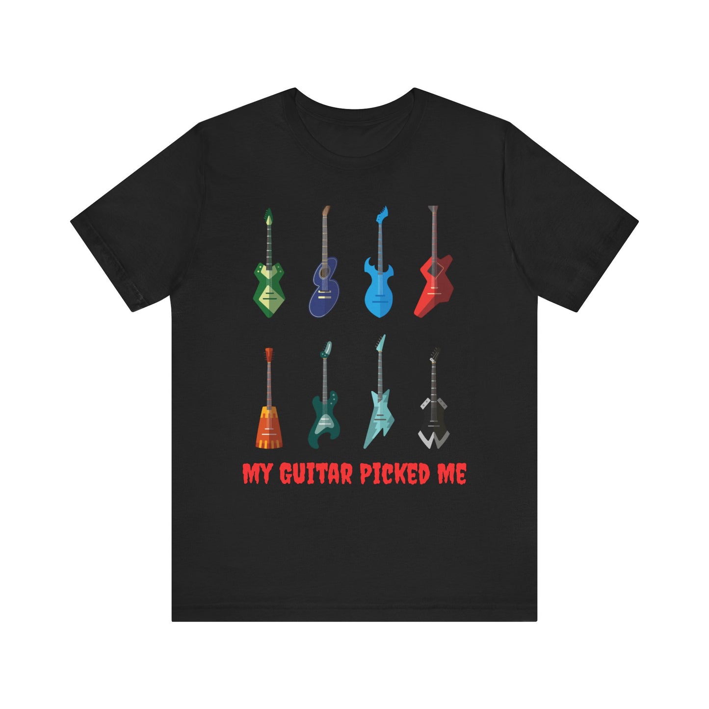 "My Guitar Picked Me" Unisex Jersey Short Sleeve Tee